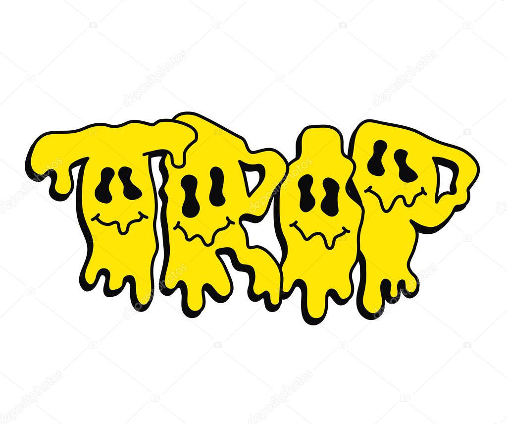 Trip quote,melt emoji face print for t-shirt.Vector hand drawn cartoon character illustration.Trip text.Funny trippy letters,acid fashion print for t-shirt,poster,logo art concept