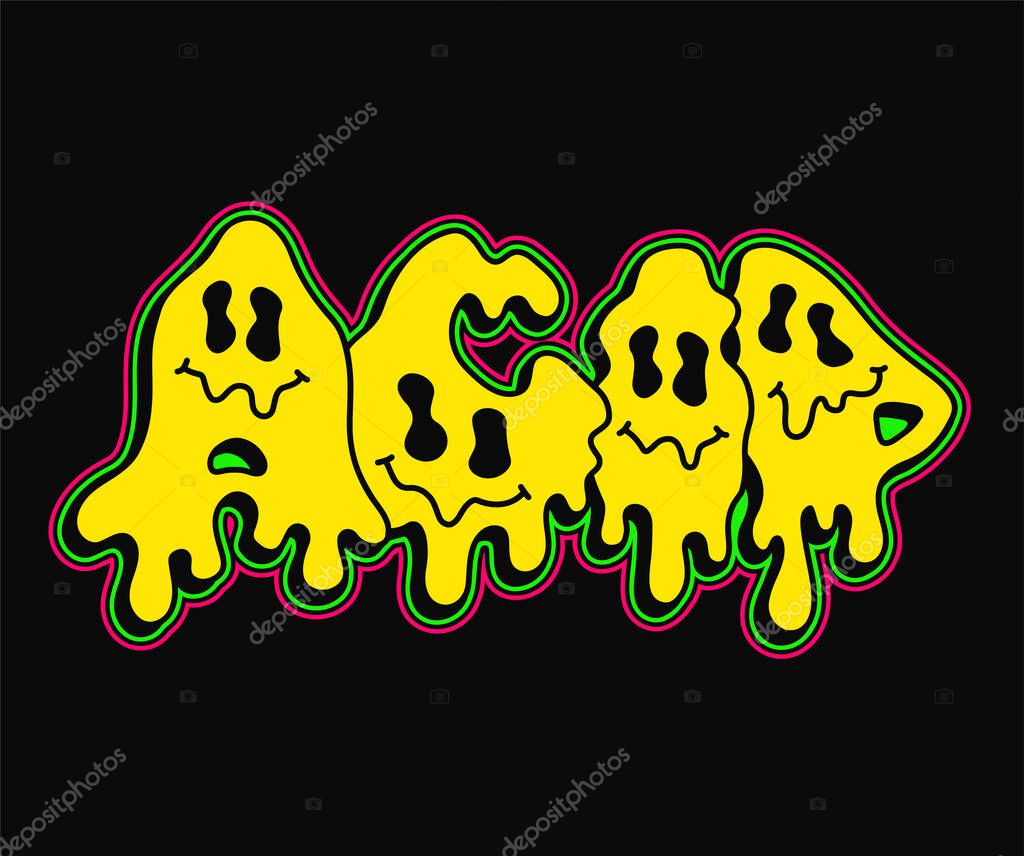 Acid quote,melt emoji face print for t-shirt.Vector hand drawn cartoon character illustration.Acid text.Funny trippy letters,trip,lsd fashion print for t-shirt,poster,logo art concept