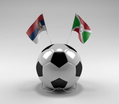 Sırbistan - Burundi Futbol Bayrakları, Beyaz Arkaplan - 3D Hazırlama