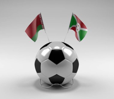 Belarus - Burundi Futbol Bayrakları, Beyaz Arkaplan - 3D Render