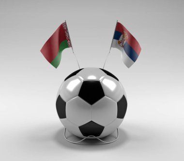 Belarus - Sırbistan Futbol Bayrakları, Beyaz Arkaplan - 3D Hazırlama