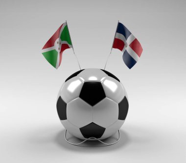 Burundi - Dominik Cumhuriyeti Futbol Bayrakları, Beyaz Arkaplan - 3D Render