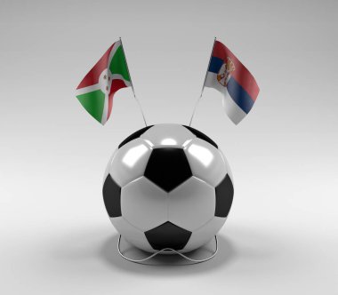 Burundi - Sırbistan Futbol Bayrakları, Beyaz Arkaplan - 3D Hazırlama