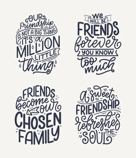 Set with hand drawn lettering quotes in modern calligraphy style about friends. Slogans for print and poster design. Vector — Stock Vector