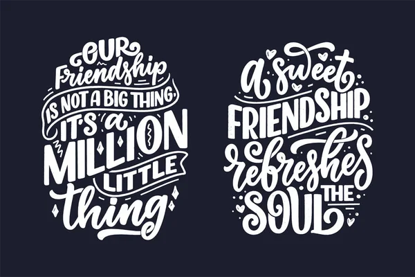 Set with hand drawn lettering quotes in modern calligraphy style about friends. Slogans for print and poster design. Vector — Stock Vector