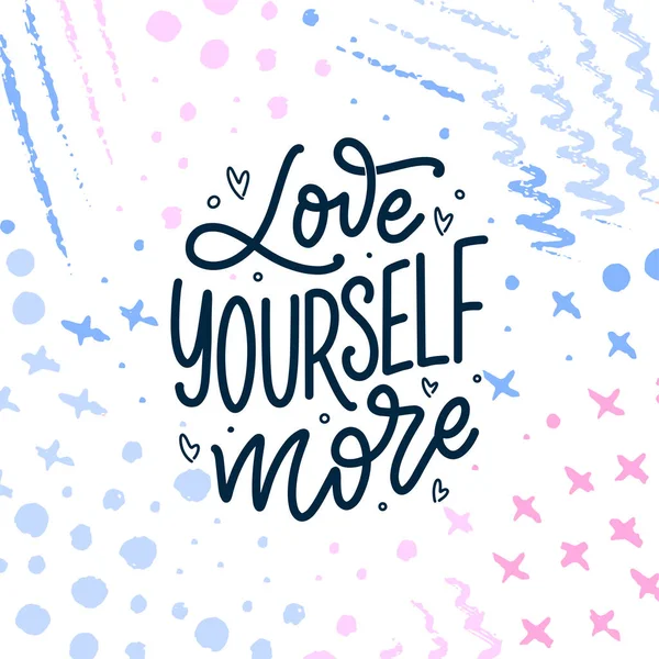 Love yourself lettering slogan. Funny quote for blog, poster and print design. Modern calligraphy text about self care. — Stock Vector