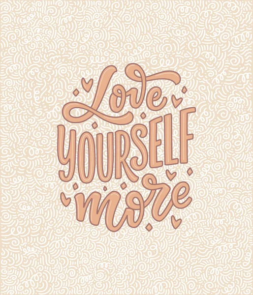 Love yourself lettering slogan. Funny quote for blog, poster and print design. Modern calligraphy text about self care. — 图库矢量图片