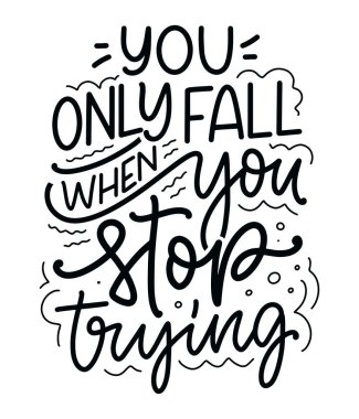 El yapımı motivasyon harfleri modern kaligrafi tarzında alıntı yapıyor. Baskı ve poster tasarımı için ilham sloganı. Vektör