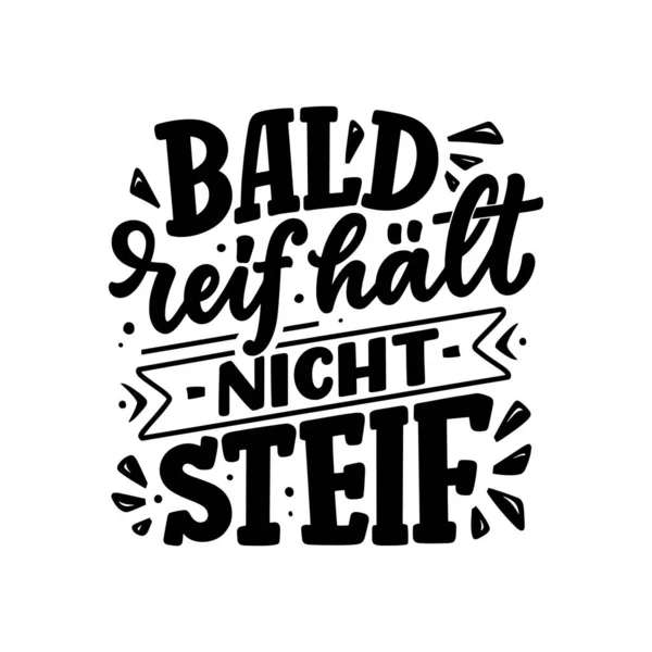 Motivação Desenhada Mão Lettering Quote German Early Maduro Início Podre —  Vetores de Stock