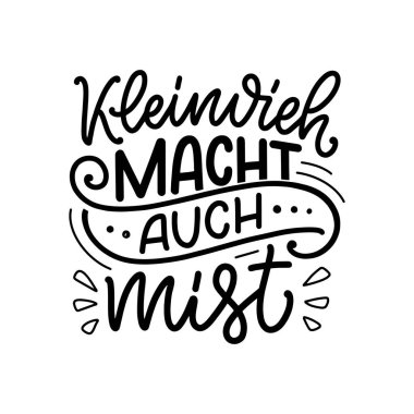El yapımı motivasyon harfleri Almanca 'da küçük miktarların toplamı daha büyük bir şeydir. Tebrik kartı, baskı ve poster tasarımı için ilham verici bir slogan. Vektör illüstrasyonu. 