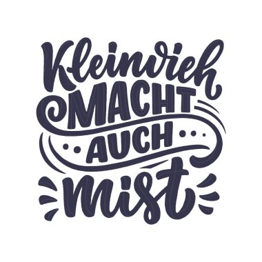 El yapımı motivasyon harfleri Almanca 'da küçük miktarların toplamı daha büyük bir şeydir. Tebrik kartı, baskı ve poster tasarımı için ilham verici bir slogan. Vektör illüstrasyonu. 