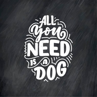 Komik ifadeli vektör illüstrasyonu. Köpekler hakkında elle çizilmiş ilham verici bir alıntı. Poster, tişört, kart, davetiye, çıkartma, afiş.