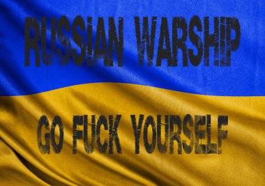 Ukrainian flag with the inscription, Russian warship go fuck yourself