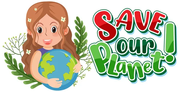 Σώστε Λογότυπο Τυπογραφίας Πλανητών Μας Μια Γυναίκα Που Αγκαλιάζει Γήινη — Διανυσματικό Αρχείο