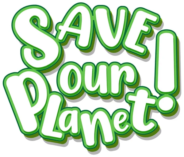 Salvar Nosso Planeta Tipografia Logotipo Design Ilustração —  Vetores de Stock