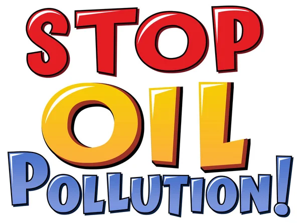 Stop Oil Pollution Font Logo Design Illustration — Stock Vector